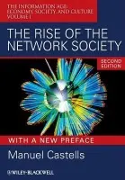 Rise of the Network Society - Castells, Manuel (University of Southern California, USA)