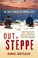 Out of Steppe - Metcalfe, Daniel