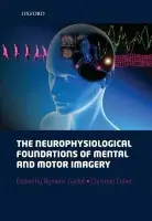 neurophysiological foundations of mental and motor imagery