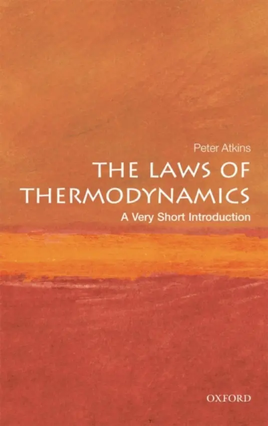 Laws of Thermodynamics - Atkins, Peter (Fellow of Lincoln College, University of Oxford)