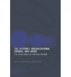 Internet, Organizational Change and Labor - Jacobs, David C. D. a Yudken, Joel