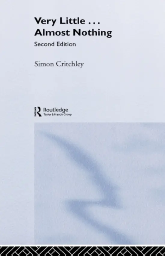 Very Little ... Almost Nothing - Critchley, Simon