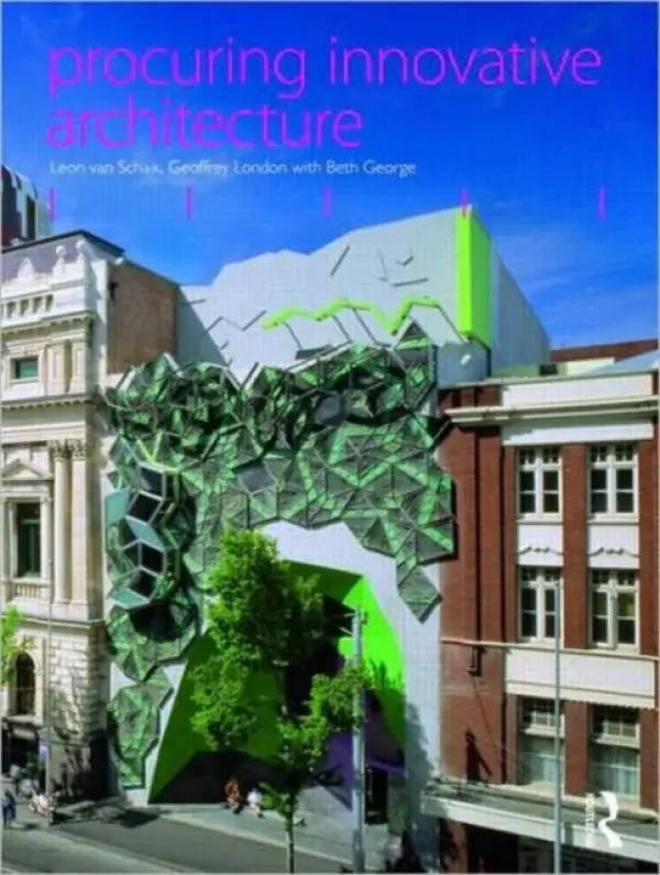 Procuring Innovative Architecture - van Schaik, Leon (RMIT, Melbourne, Australia) a London, Geoffrey (University of Western Australia)