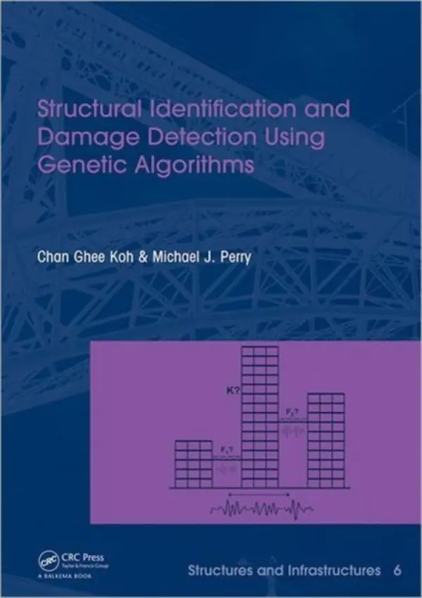 Structural Identification and Damage Detection using Genetic Algorithms - Koh, Chan Ghee (National University of Singapore, Singapore) a Perry, Michael J. (Keppel Offshore and Marine Technology, Singapore)