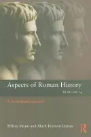 Aspects of Roman History 82BC-AD14 - Davies, Mark (St Albans School, UK) a Swain, Hilary (St Albans School, UK)
