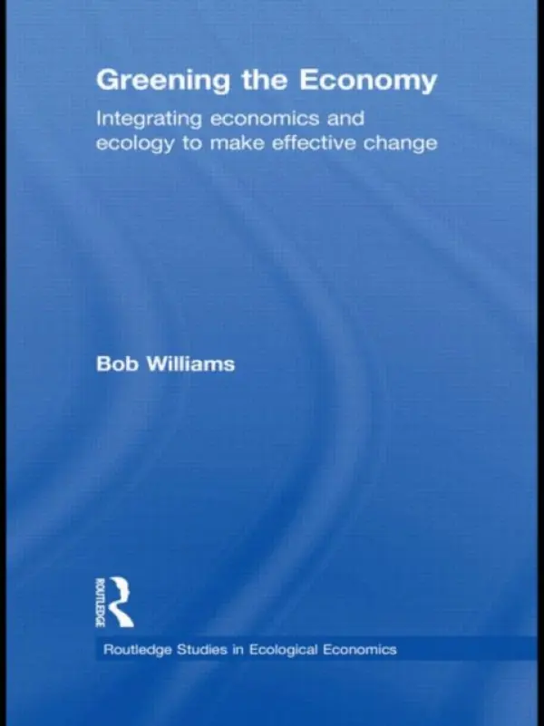 Greening the Economy - Williams, Robert (Guilford College, USA)