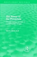 Power of the Powerless (Routledge Revivals) - Havel, Vaclav