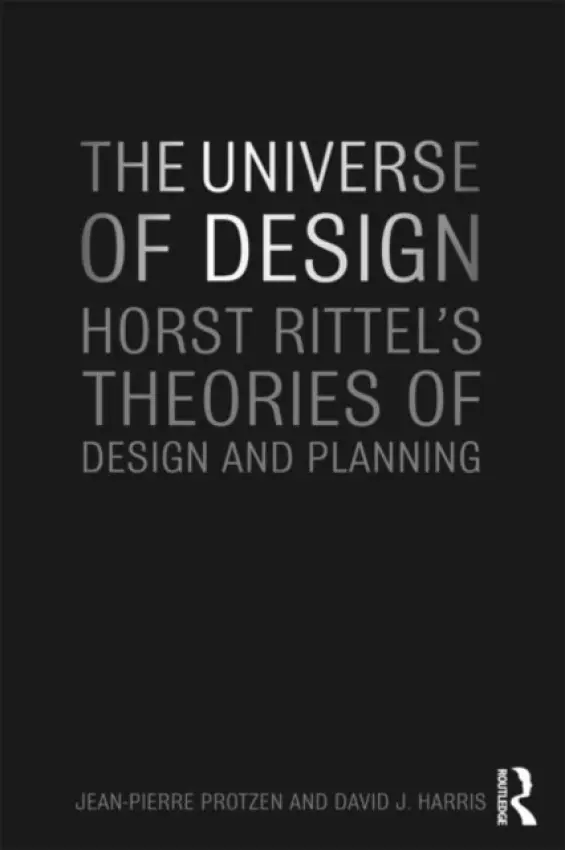 Universe of Design - Protzen, Jean-Pierre (University of California, Berkeley, USA) a Harris, David