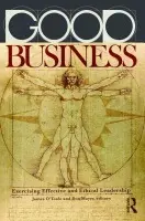 Good Business - O'Toole, James (University of Denver, USA) a Mayer, Don (University of Denver, USA)