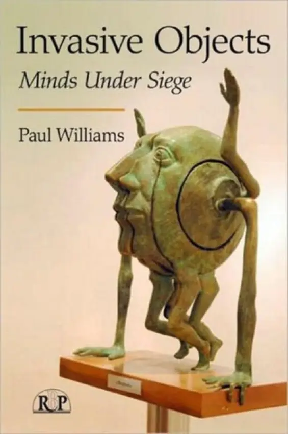 Invasive Objects - Williams, Paul (British Psychoanalytical Society, UK)