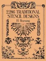 2,286 Traditional Stencil Designs - Roessing, H.