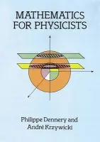 Mathematics for Physicists - Dennery, Philippe a Krzywicki, Andre