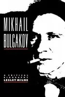 Mikhail Bulgakov - Milne, Lesley (Professor)