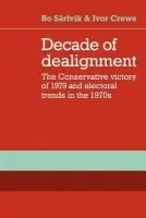 Decade of Dealignment - Sarlvik, Bo a Crewe, Ivor