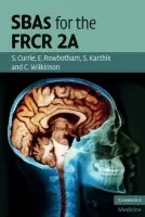 SBAs for the FRCR 2A - Currie, Stuart a Rowbotham, Emma a Karthik, Shishir a Wilkinson, Christopher