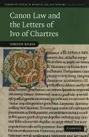 Canon Law and the Letters of Ivo of Chartres - Rolker, Christof (Universitat Konstanz, Germany)