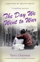 Day We Went to War - Charman, Terry