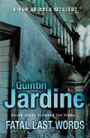 Fatal Last Words - Quintin Jardine