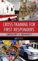 Cross-Training for First Responders - Bennett, Gregory