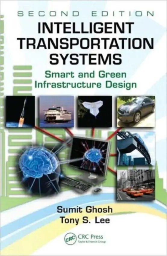 Intelligent Transportation Systems - Ghosh, Sumit (University of Texas, Tyler, USA) a Lee, Tony S. (Yahoo, Palo Alto, California, USA)