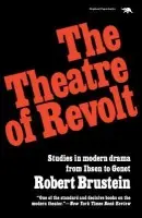 Theatre of Revolt - Brustein, Robert