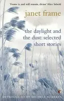 The Daylight And The Dust: Selected Short Stories - Janet Frame