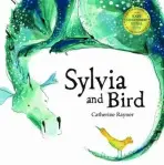 Sylvia and Bird - Rayner, Catherine