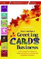 Start and Run a Greeting Cards Business, 2nd Edition - White, Elizabeth