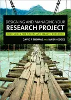 Designing and Managing Your Research Project - Thomas, David R a Hodges, Ian D