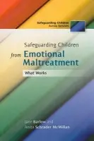 Safeguarding Children from Emotional Maltreatment - Schrader, Anita a Barlow, Jane