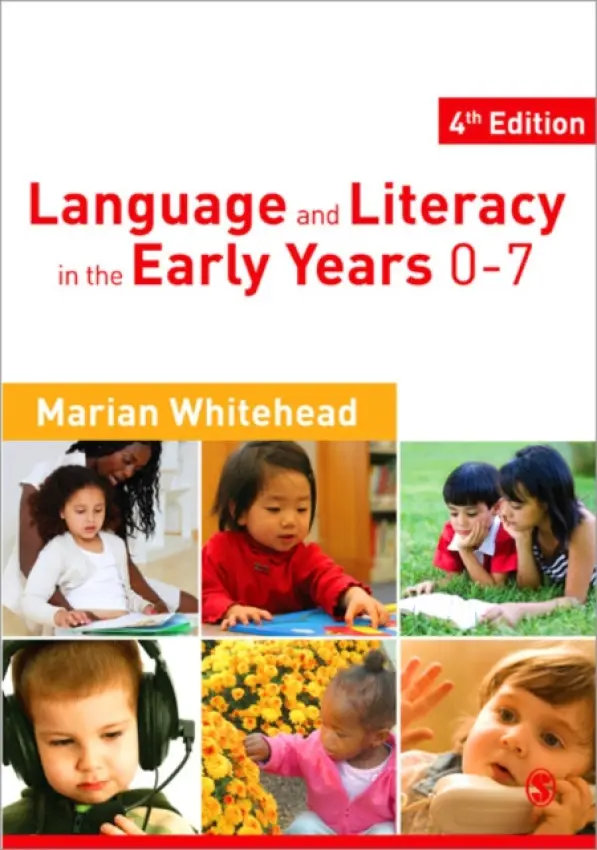 Language & Literacy in the Early Years 0-7 - Whitehead, Marian R