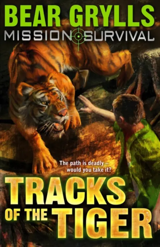 Mission Survival 4: Tracks of the Tiger - Grylls, Bear