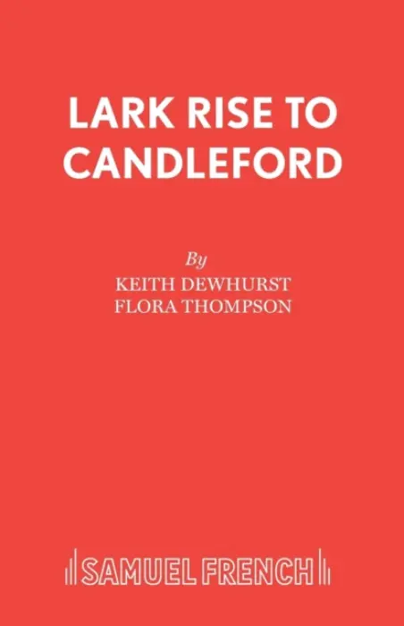 Lark Rise to Candleford - Dewhurst, Keith a Thompson, Flora