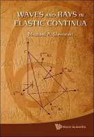 Waves And Rays In Elastic Continua - Slawinski, Michael A (Memorial Univ, Canada)
