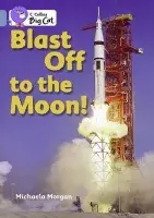 Blast Off to the Moon - Morgan, Michaela