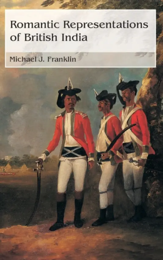 Romantic Representations of British India