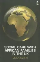 Social Care with African Families in the UK - Nzira, Viola (University of Reading, UK)