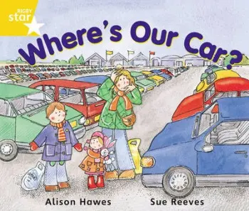 Rigby Star Guided Year 1 Yellow Level: Where's Our Car? Pupil Book (single) - Hawes, Alison