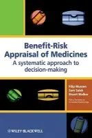 Benefit-Risk Appraisal of Medicines - Mussen, Filip (Johnson  a  Johnson Pharmaceuticals, Belgium) a Salek, Sam (Cardiff University, UK) a Walker, Stuart (CMR International Institute for Regulatory Science, UK)