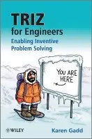 TRIZ for Engineers: Enabling Inventive Problem Solving - Gadd, Karen (Oxford Creativity)