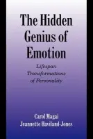 Hidden Genius of Emotion - Magai, Carol (Long Island University, New York) a Haviland-Jones, Jeannette (Rutgers University, New Jersey)