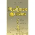 On Quaternions and Octonions - Conway, John H. a Smith, Derek A.