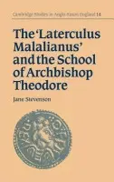 'Laterculus Malalianus' and the School of Archbishop Theodore - Stevenson, Jane (University of Sheffield)