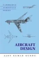 Aircraft Design - Kundu, Ajoy Kumar (Professor)