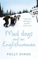 Mad Dogs And An Englishwoman - Evans, Polly