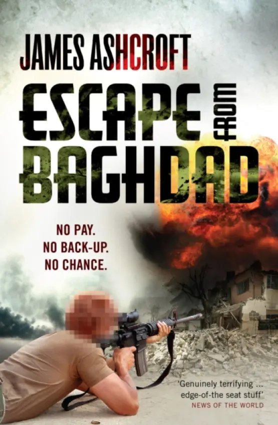 Escape from Baghdad - Ashcroft, James