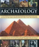 Illustrated Practical Encyclopedia of Archaeology - Catling, Chris