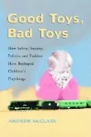 Good Toys, Bad Toys - McClary, Andrew