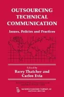Outsourcing Technical Communication - Thatcher, Barry a Evia, Carlos