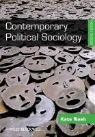 Contemporary Political Sociology - Nash, Kate (Goldsmiths College, University of London, UK)